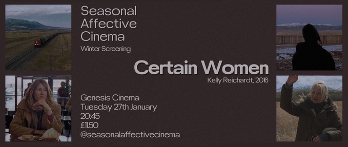 Certain Women - Seasonal Affective Cinema�